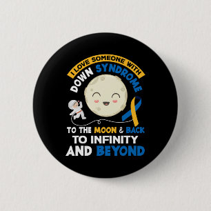 I Love Someone With Down Syndrome Trisomy 21 T21 A 6 Cm Round Badge