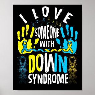 I Love Someone with Down Syndrome Trisomy Poster
