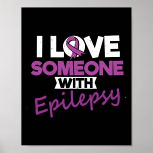 I Love Someone With Epilepsy Day Seizures Warrior  Poster