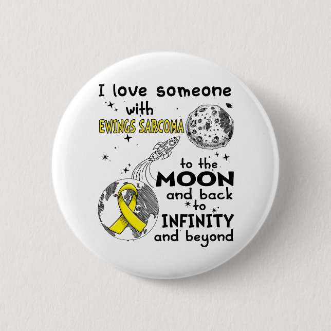 I love Someone with Ewings Sarcoma Awareness 6 Cm Round Badge (Front)