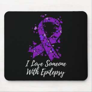 I Love Someone With Fight Epilepsy Awareness Mouse Pad