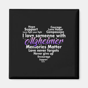 I Love Someone With Heimerheimer's Memories Proble Magnet