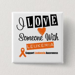 I Love Someone With Leukaemia 15 Cm Square Badge