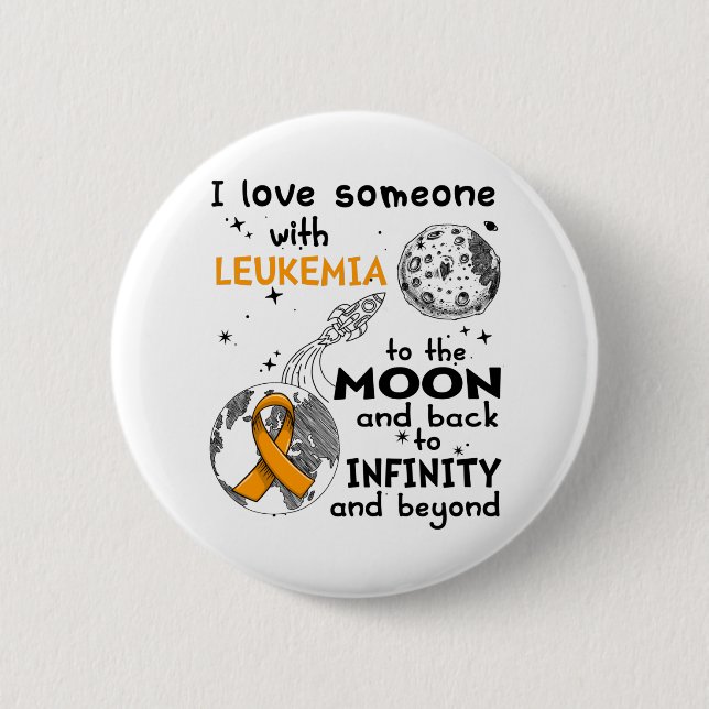 I love Someone with Leukaemia Awareness 6 Cm Round Badge (Front)