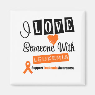 I Love Someone With Leukaemia Magnet