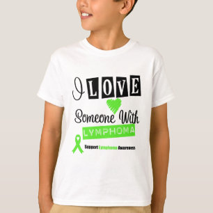 I Love Someone With Lymphoma T-Shirt