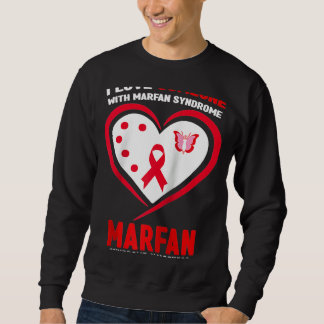 I Love Someone With Marfan syndrome Awareness Ragl Sweatshirt