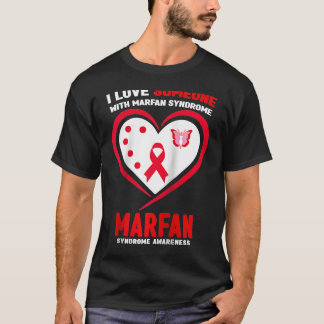 I Love Someone With Marfan syndrome Awareness Ragl T-Shirt