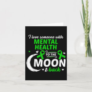 I Love Someone With Mental Health Mental Health Aw Card