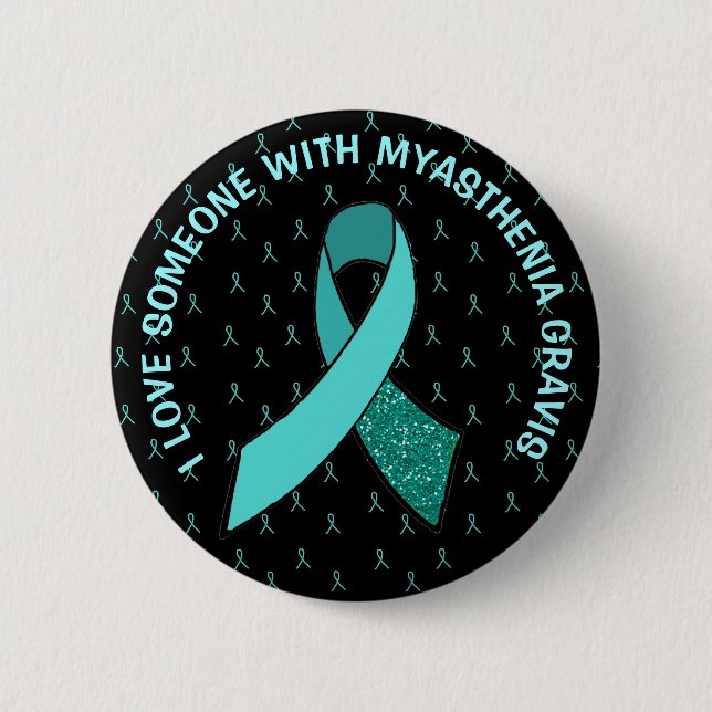 I Love Someone with Myasthenia Gravis Button (Front)