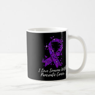 I Love Someone With Pancreatic Cancer Awareness 1 Coffee Mug