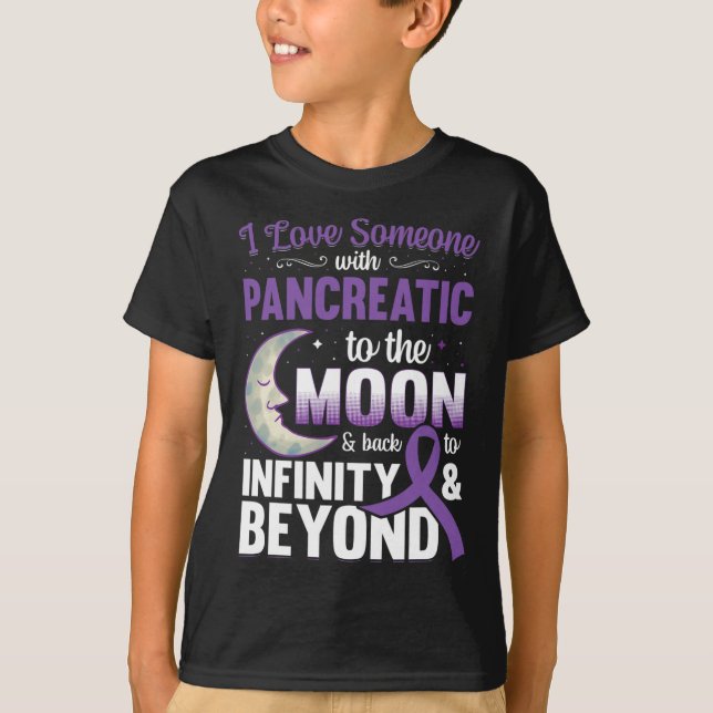 I Love Someone With Pancreatic Cancer To The Moon  T-Shirt (Front)