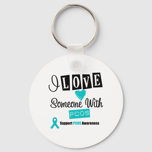 I Love Someone With PCOS Key Ring (Front)