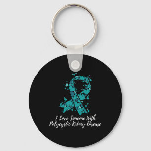 I Love Someone With Polycystic Kidney Disease Pkd Key Ring