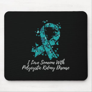 I Love Someone With Polycystic Kidney Disease Pkd Mouse Pad
