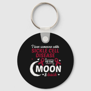 I Love Someone With Sickle Cell Disease Sickle Cel Key Ring