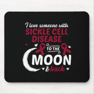 I Love Someone With Sickle Cell Disease Sickle Cel Mouse Pad