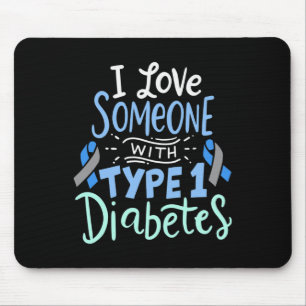 I Love Someone With Type 1 Diabetes 2 Mouse Pad