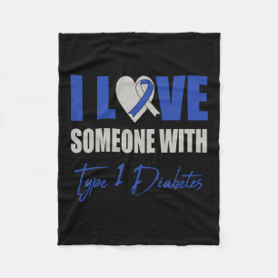 I Love Someone With Type 1 Diabetes Awareness Blue Fleece Blanket