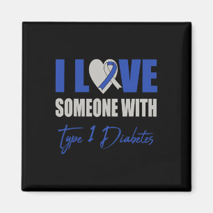 I Love Someone With Type 1 Diabetes Awareness Blue Magnet