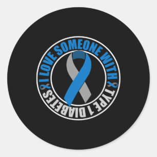 I Love Someone With Type 1 Diabetes Classic Round Sticker