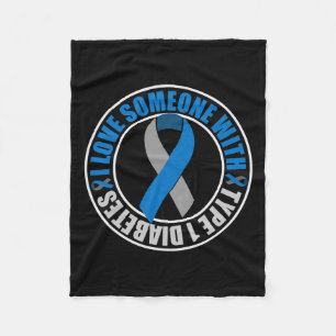 I Love Someone With Type 1 Diabetes Fleece Blanket