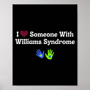 I Love Someone With Williams Syndrome Awareness Ws Poster