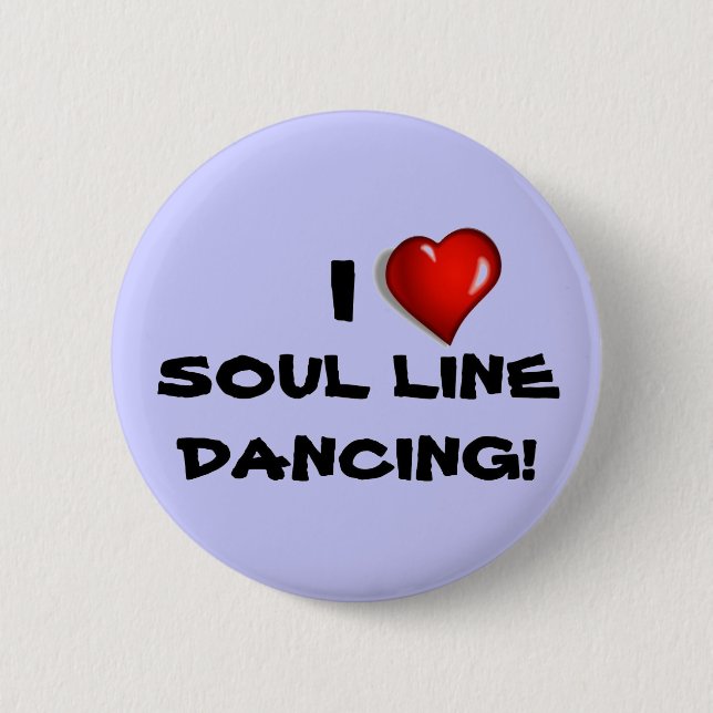 I Love Soul Line Dancing Button (Front)