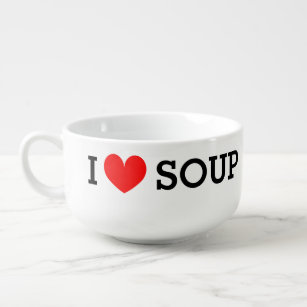 I love soup. Funny bowl mug for soup lovers 