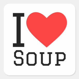 I love soup square sticker