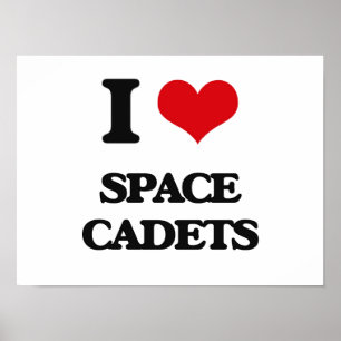 I love Space Cadets Poster