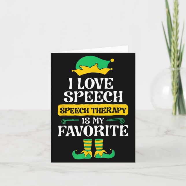 I Love Speech Speech Therapy Is My Favorite  Card (Front)