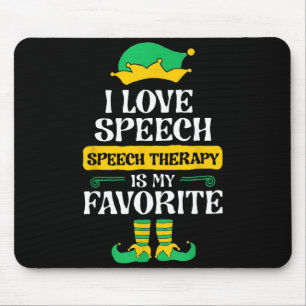 I Love Speech Speech Therapy Is My Favorite  Mouse Pad