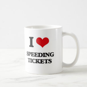 I Love Speeding Tickets Coffee Mug