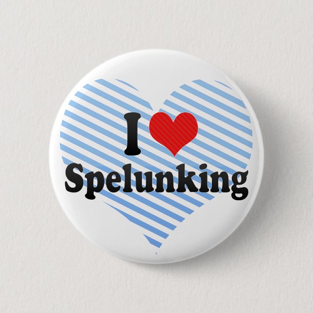 I Love Spelunking 6 Cm Round Badge (Front)