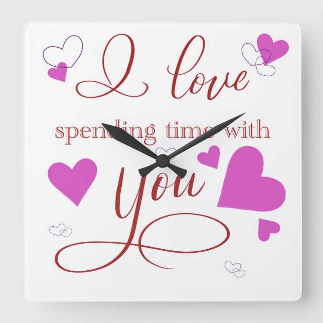 I Love Spending Time With You  Square Wall Clock (Front)