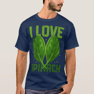 I Love Spinach Spinach Lovers Vegan Spinach  T-Shirt