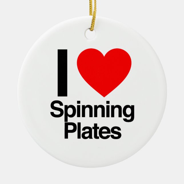 i love spinning plates ceramic tree decoration (Front)