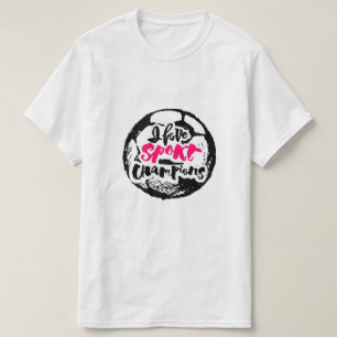 I Love Sport Champions Typography Design T-Shirt