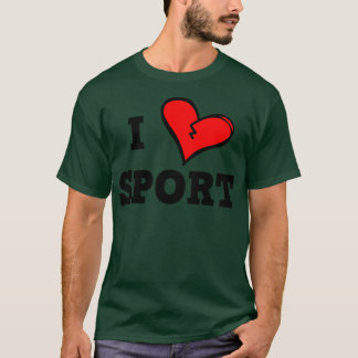 I love sport T-Shirt
