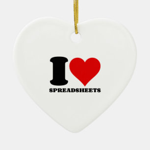 I LOVE SPREADSHEETS CERAMIC ORNAMENT