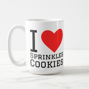 I love sprinkles cookies coffee mug
