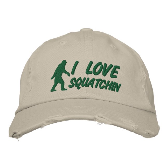 I love Squatchin Embroidered Hat (Front)