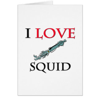 I Love Squid