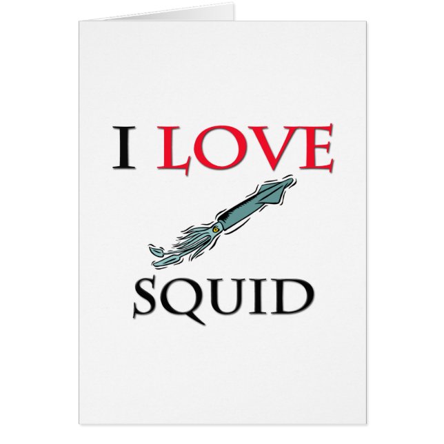 I Love Squid (Front)