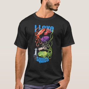 I Love Squids octopus cephalopod ocean summer cute T-Shirt