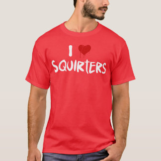I Love Squirters retro T-Shirt
