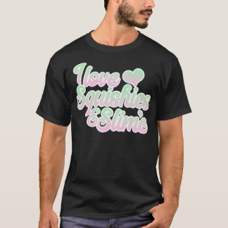 I Love Squishies and Slime Pink and Green T-Shirt