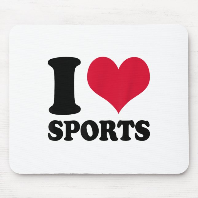 I Love Srts Fitness Motivation  Mouse Pad (Front)