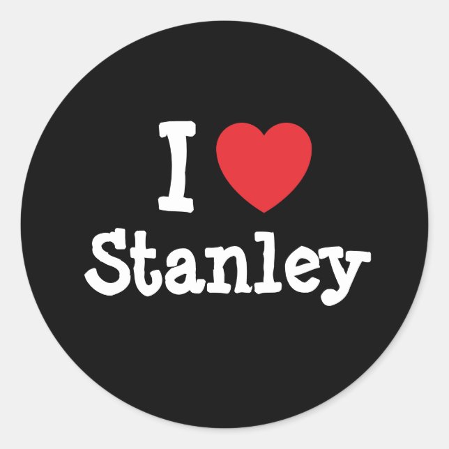 I love Stanley heart custom personalised Classic Round Sticker (Front)